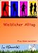 Weiblicher Alltag