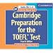Cambridge Preparation for the TOEFL� Test: Book with CD-ROM and Audio CDs Pack