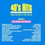 Great Records Of The Decade: 40's Hits, Vol. 1