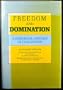 Freedom and Domination: A Historical Critique of Civilization