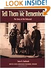 Tell Them We Remember: The Story of the Holocaust