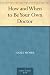 Books : How and When to Be Your Own Doctor