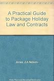 A practical guide to package holiday law and contracts