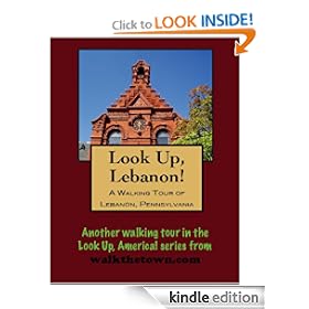 A Walking Tour of Lebanon, Pennsylvania (Look Up, America!)