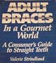 Adult Braces in a Gourmet World (Wellness & Nutrition Library)