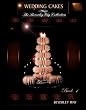 Wedding Cakes: The Beverley Way Collection (Volume 1)