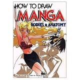 How to Draw Manga: Bodies & Anatomy How to Draw Manga: Bodies & Anatomy