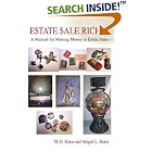 Estate Sale Riches: A Manual for Making Money at Estate Sales by  M. D. Baker and Abigail L. Baker