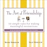 The Art of Friendship: 70 Simple Rules for Making Meaningful Connections
