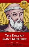 The Rule of Saint Benedict - Enhanced