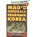Mao's Generals Remember Korea