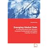 Emerging Market Debt: An Emerging Asset Class between Economic Fundamentals and Global Liquidity Conditions