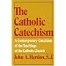 The Catholic Catechism: A Contemporary Catechism of the Teachings of the Catholic Church