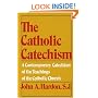 The Catholic Catechism: A Contemporary Catechism of the Teachings of the Catholic Church