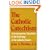 The Catholic Catechism: A Contemporary Catechism of the Teachings of the Catholic Church