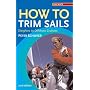 How to Trim Sails: Dinghies to Offshore Cruisers (Sailmate)