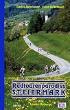 Radtourenparadies Steiermark: Alle Landes-Radwege. Vom Ausseer Land in das Wein- und Thermenland