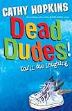 Dead dudes!
