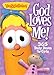 God Loves Me!: 365 Daily Devos for Girls (VeggieTales (Big Idea))