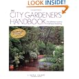 The City Gardener's Handbook: The Definitive Guide to Small Space Gardening by Linda Yang