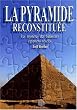 La pyamide reconstituee