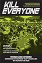 Kill Everyone: Advanced Strategies for No-Limit Hold 'Em Poker Tournaments and Sit-n-Gos: Advanced Strategies for No-Limit Hold Em Poker Tournaments and Sit-N-Gos