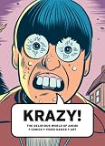 KRAZY!: The Delirious World of Anime + Comics + Video Games + Art
