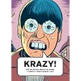KRAZY!: The Delirious World of Anime + Comics + Video Games + Art