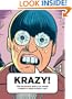 KRAZY!: The Delirious World of Anime + Comics + Video Games + Art