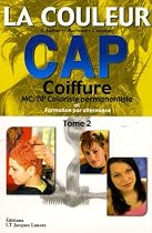 La couleur CAP Coiffure : Tome 2, MC/BP Coloriste permanentiste et Formation par alternance