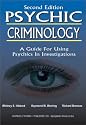 Psychic Criminology: A Guide for Using Psychics in Investigations