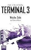 Terminal 3 - Folge 4: Weiche Ziele. Thriller