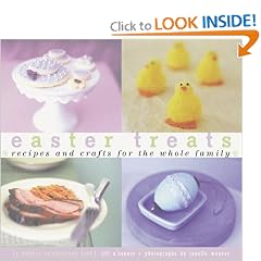 Easter Treats: Recipes and Crafts for the Whole Family