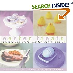 Easter Treats: Recipes and Crafts for the Whole Family