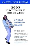 Tom Bird s 2003 Selective Guide to Literary Agents