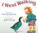 I Went Walking