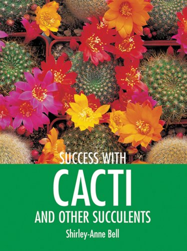 Success with Cacti and Other Succulents (Success with Gardening)