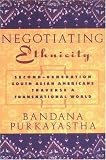 Negotiating Ethnicity: Second-Generation South Asian Americans Traverse a Transnational World