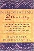 Negotiating Ethnicity: Second-Generation South Asian Americans Traverse a Transnational World