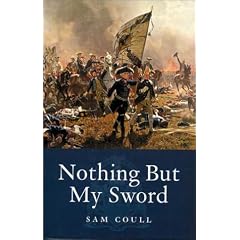 'Nothing But My Sword': The Life of James Keith