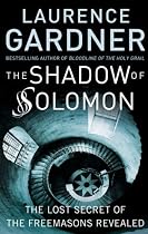 The Shadow of Solomon: The Lost Secret of the Freemasons Revealed