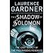 The Shadow of Solomon: The Lost Secret of the Freemasons Revealed