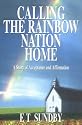 Calling the Rainbow Nation Home: A Story of Acceptance and Affirmation