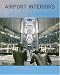  : Airport Interiors: Design for Business