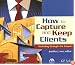 How to Capture and Keep Clients: Marketing Strategies for Lawyers