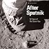 After Sputnik: 50 Years of the Space Age