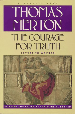 Courage For Truth: The Letters Of Thomas Merton To Writers under Merton, Thomas in The Books Store