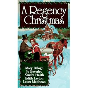 A Regency Christmas VII by Mary Balogh, Jo Beverley, Sandra Heath, and Laura Matthews