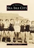 Sea  Isle  City   (NJ)  (Images  of  America)