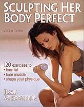 Sculpting Her Body Perfect